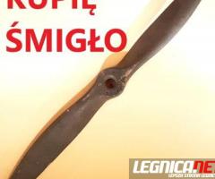 KUPIĘ STARE DREWNIANE ŚMIGŁO OD SAMOLOTU ORAZ MILITARIA TELEFON 694972047