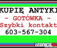 KUPIĘ ANTYKI - SKUP ANTYKÓW - PŁACĘ GOTÓWKA zadzwoń - ZADZWOŃ